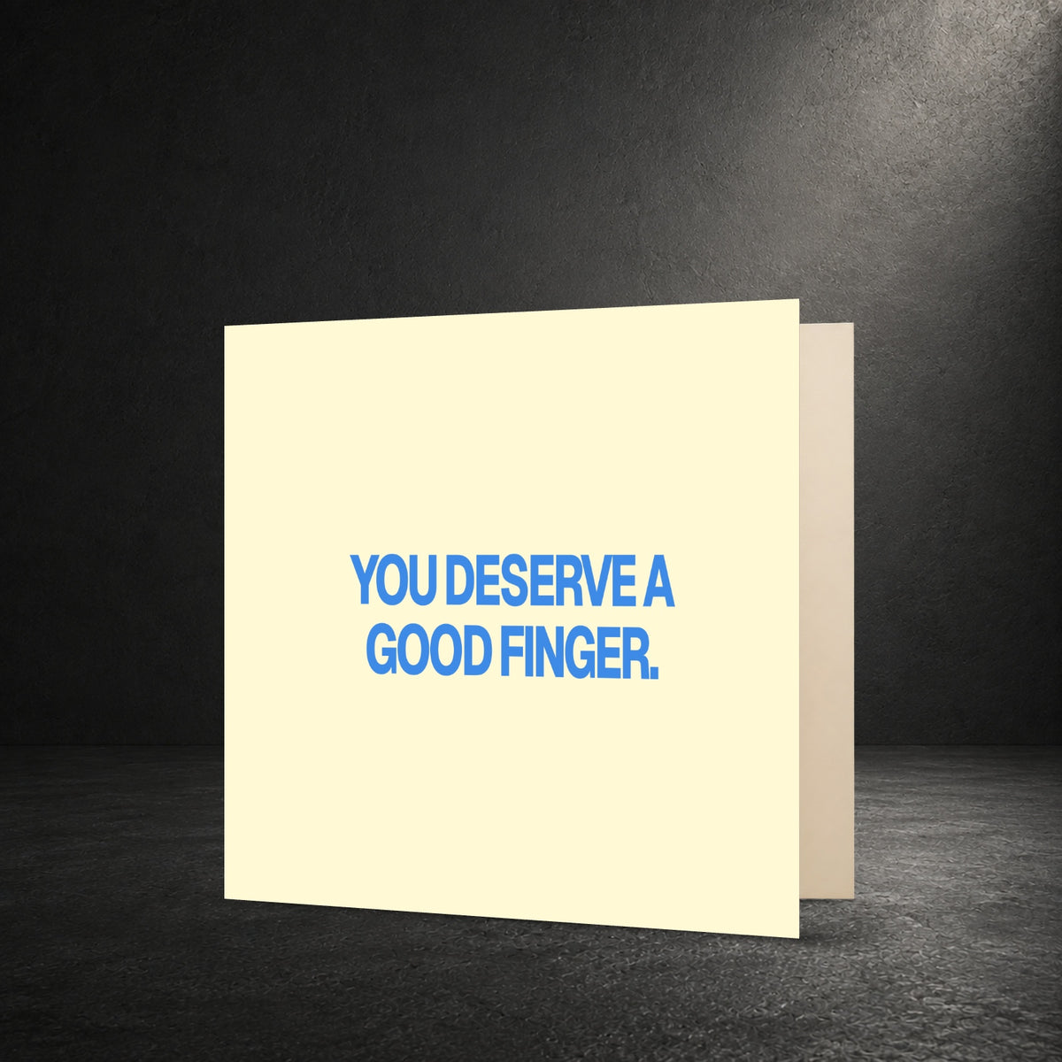 You deserve a good finger. — Design 23 — front