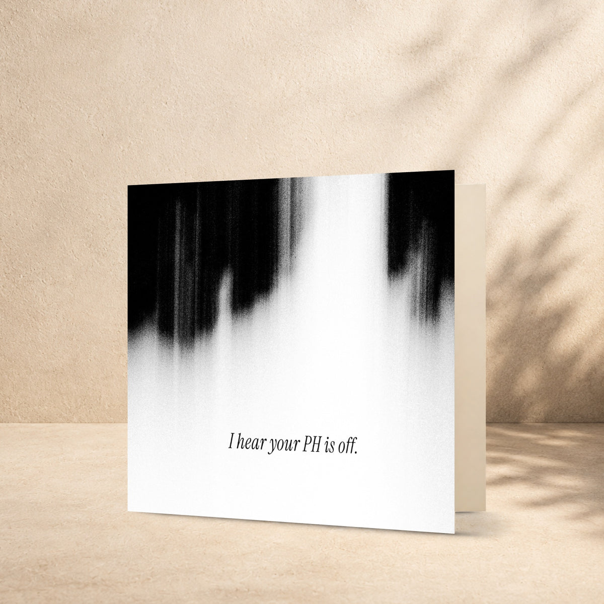 I hear your PH is off. — Design 17 — front