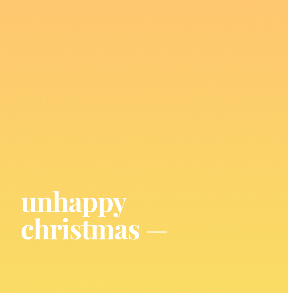 Unhappy Christmas.